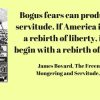 Bogus-fears-can-produce-real-servitude.-If-America-is-to-have-a-rebirth-of-liberty,-it-must-begin-with-a-rebirth-of-courage.(1)