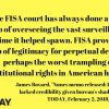 The-FISA-court-has-always-done-a-dismal-job-of-overseeing-the-vast-surveillance-regime-it-helped-spawn